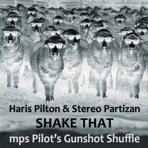 Shake That - mps Pilot's Gunshot Shuffle