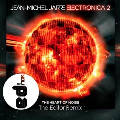 Jean Michel Jarre & Rone - The Heart Of Noise (The Editor Remix)