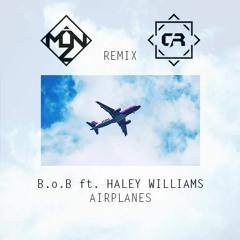 B.o.B - Airplanes ft. Hayley Williams (AMNZ & CallumReid Remix)