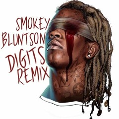 Digits Remix Smokey Bluntson X Young Thug