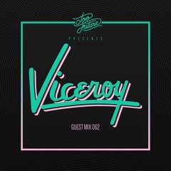 Too Future. Guest Mix 062: Viceroy