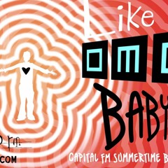 Like Omg Baby (Capital FM Summertime Ball 2010)