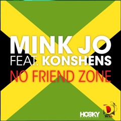 Mink Jo Feat. Konshens - No Friend Zone (Dj BrainDeaD Remix) [FREE DOWNLOAD]