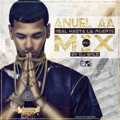 DJ GOLD - Anuel AA - Real Hasta La Muerte (Mix) (2016)