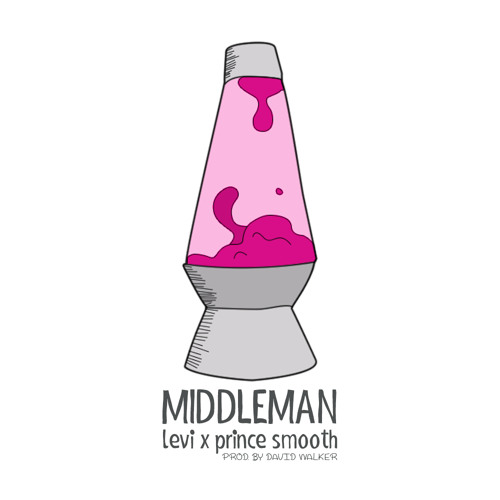 Middleman Feat. Prince Smooth [@ProdDavidWalker]