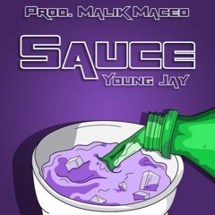 Sauce - Young Jay x Flex Luther x J Da Prince (Prod. Malik Maceo)