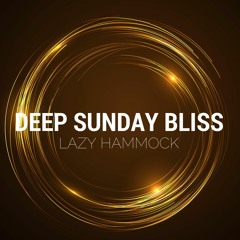 DEEP SUNDAY BLISS (EP) - PROMO MIX