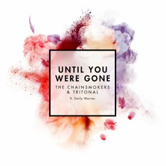 Until You Were Gone - The Chainsmokers (Acapella)