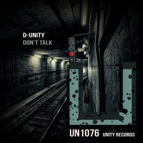 D-Unity - Don't talk (Original Mix) *****OUT NOW!!!