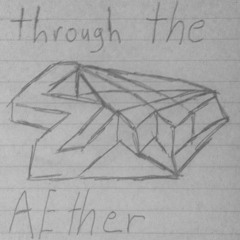 Through The AEther