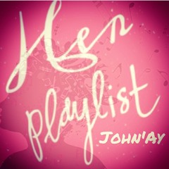 JOHN'AY - Her PLAYLIST