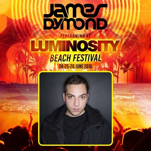 James Dymond - Live @ Luminosity Beach Festival 2016 [26.06.16]