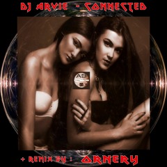DJ Arvie - Connected (Deep Edit) [Preview]
