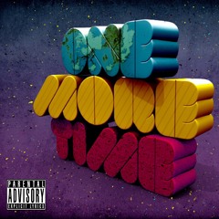 One More Time - @Unotheactivist x @BabifaceDixon x @Swaghollywood x @Traplapone