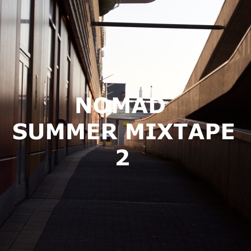 Nomad's Summer Mixtape 2 (J Dilla/Hodini/GoldLink/Jay Prince&More)