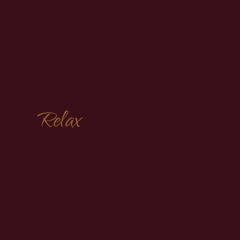 Relax  [Prod. By Mar Lovace]