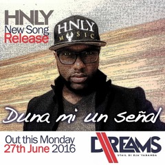 HNLY&DREAMS UN SEÑAL 2016