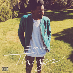 Gerald Supreme - Some Things [prod By Taylor King]