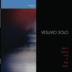 Don't Leave Me In The Dark