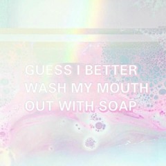 Soap - Melanie Martinez
