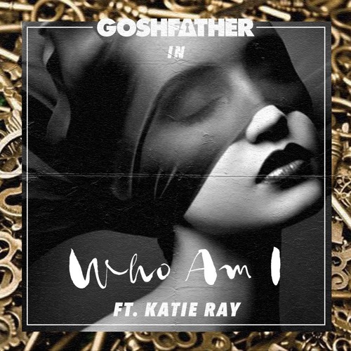 Who Am I ft. Katie Ray