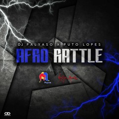Dj Palyaso X PuTo Lopes Afro Rattle