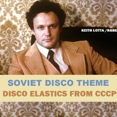 KEITH LOTTA -  SOVIET DISCO THEME MIX