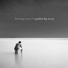 A Perfect Day To Cry