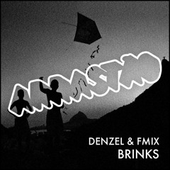 Denzel & FMIX - BRINKS