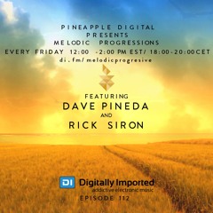 Melodic Progressions Show @ DI.FM Episode 112 - Dave Pineda & Rick Siron
