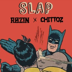 RØZIN X Chittoz - Slap