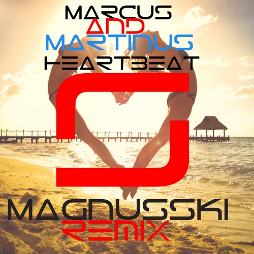 Stream Marcus & Martinus - Heartbeat (Magnusski Remix) by Magnusski |  Listen online for free on SoundCloud