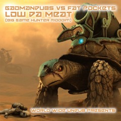 GadManDubs Vs Fat Pockets - Low Da Meat (Big Game Hunter Riddim)