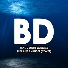 Brian Darden Feat. Genesis Wallace (Pleasure P - Under (Cover)
