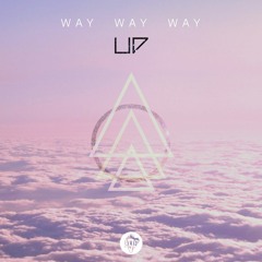 Way Way Way Up (Prod. By TheRealAGE)