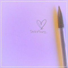sweetness.