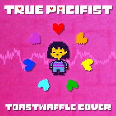 True Pacifist (Toastwaffle Cover)