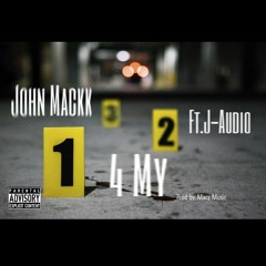 John Mackk - 4 My ft J-Audio