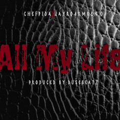 Chef Pida - All My Life Feat Jayro4rmReno