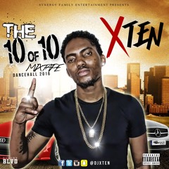 The Ten of Ten Mixtape (Summer Dancehall 2016) - XTEN