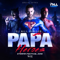 Set Nill Rogger - Papa Heroes (Eterna Festival The Week _ Pride 2016)