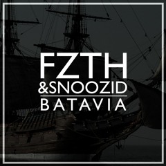 FZTH & Snoozid - Batavia [Let's Get Fcked Up]