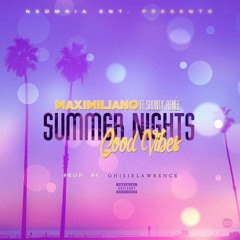 Maximiliano - Summer Nights Ft. Shonta Renee Produced by Oh!SirLawrence