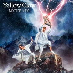 Yellow Claw Mixtape #10