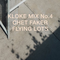 Kloke Mix No.4 // Nick Murphy // Flying Lots