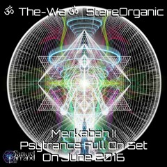 ૐ Merkabah II ૐ - Psytrance Full On Set on June, 2016