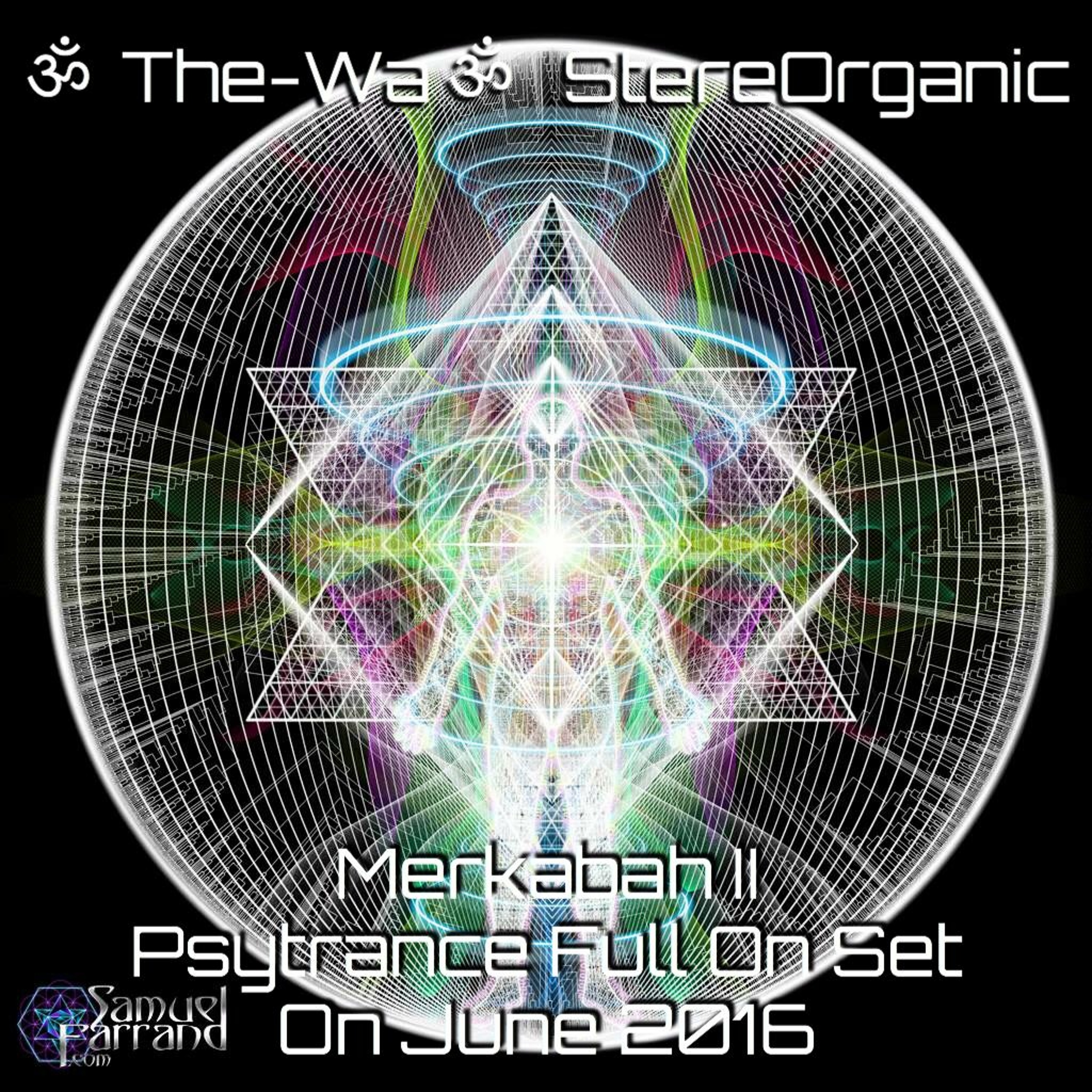ૐ The-Wa ૐ StereOrganic - DJ Sets 2012 - 2017