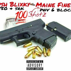 MaineFinesse - 100 SHOTS (Feat. KUSH BINFLOXKIN)