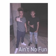 Aint No Fun