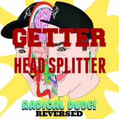 Getter - Head Splitter (Reversed)